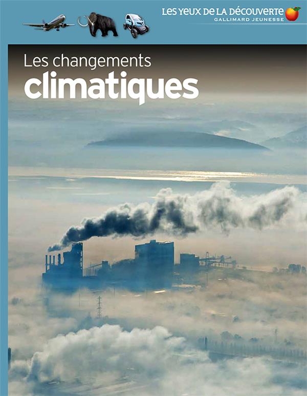 Les changements climatiques. Edition revue et augmentée