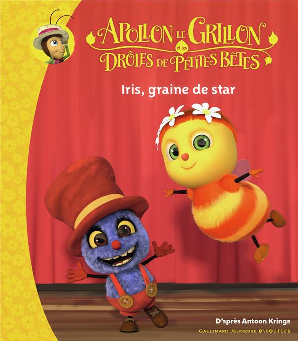 Apollon le grillon et les drôles de petites bêtes : Iris, graine de star