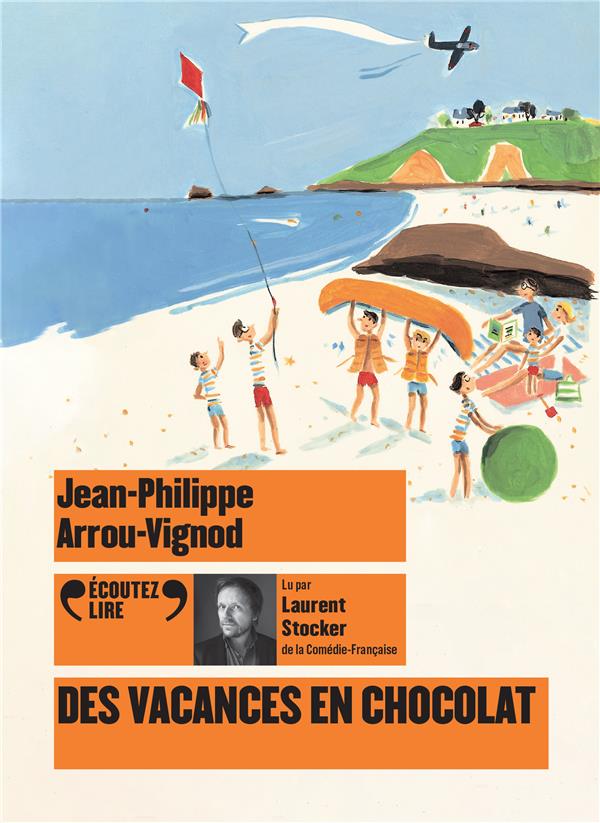 Histoires des Jean-Quelque-Chose : Des vacances en chocolat. 1 CD audio