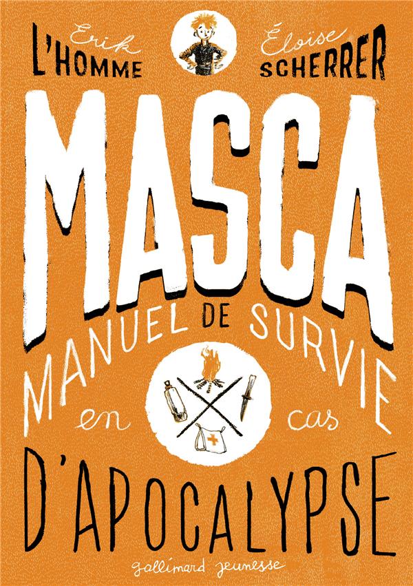 MASCA. MAnuel de Survie en Cas d'Apocalypse