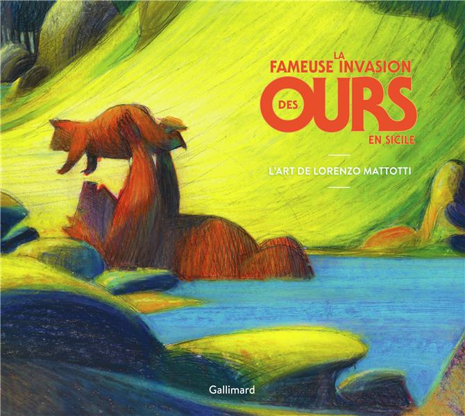 La fameuse invasion des ours en Sicile. L'art de Lorenzo Mattotti