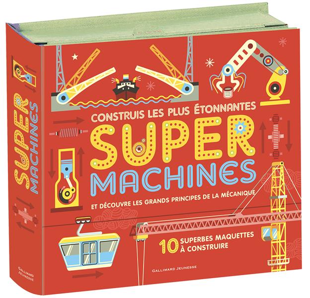 Construis les plus étonnantes Super Machines et découvre les grands principes de la mécanique. Avec