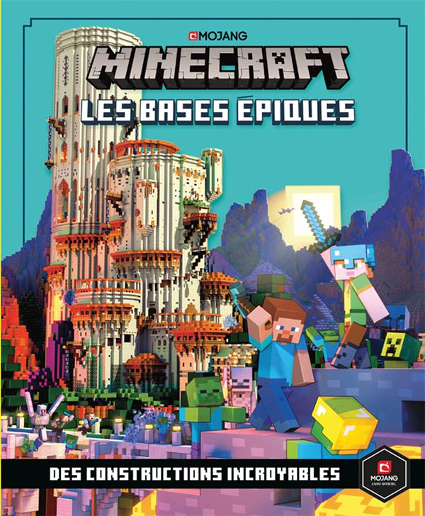 Minecraft. Les bases épiques. Des constructions incroyables
