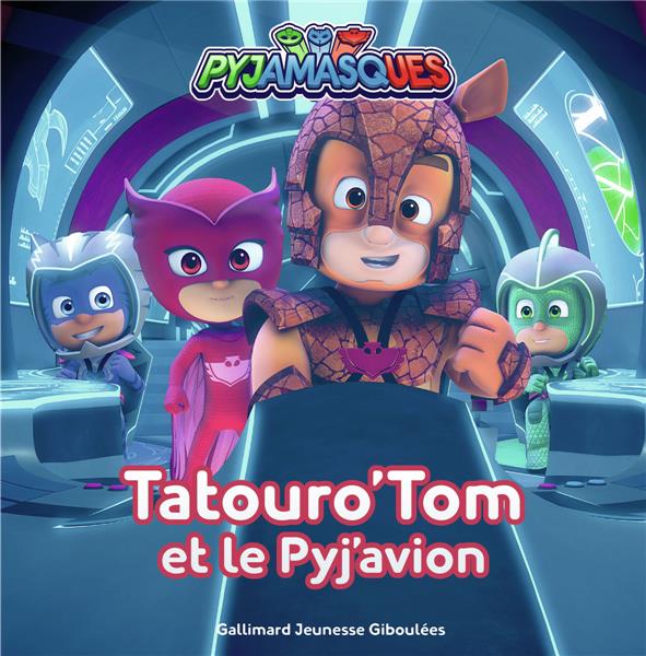 Les Pyjamasques (série TV) Tome 29 : Tatouro'Tom et le Pyj'avion