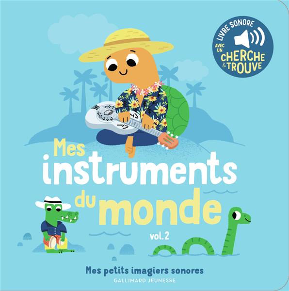 Mes instruments du monde. Volume 2, Avec un cherche et trouve