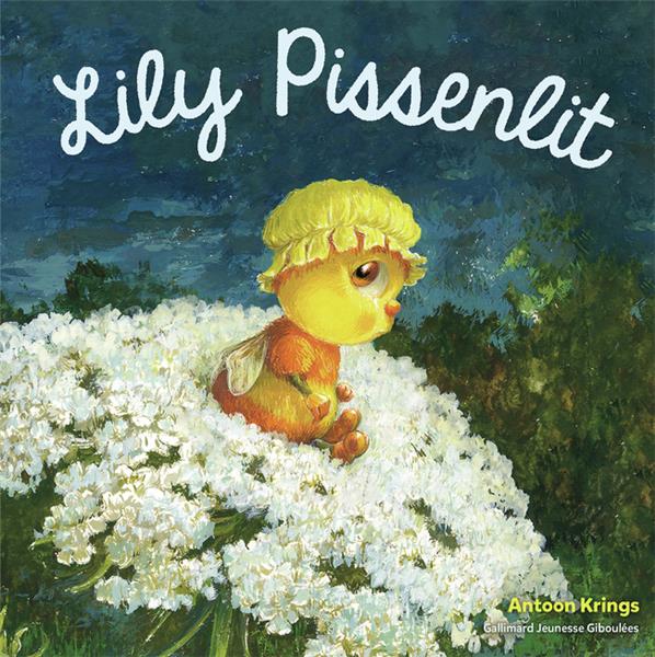 LES DROLES DE PETITES BETES - LILY PISSENLIT