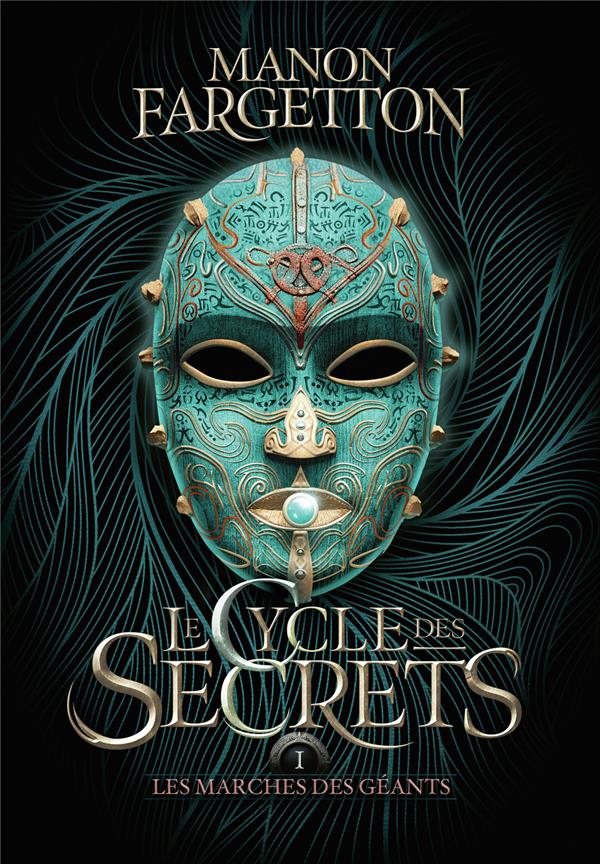 Le Cycle des secrets Tome 1 : Les marches des géants