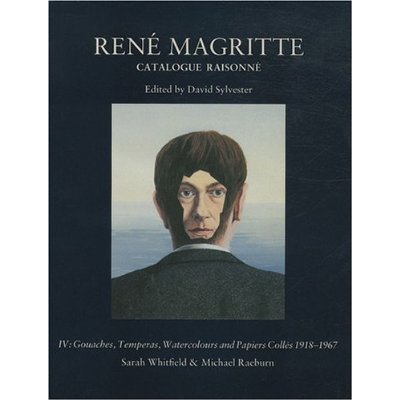 René Magritte. Catalogue raisonné Volume 4, Gouaches, temperas, watercolours and papiers collés 1918