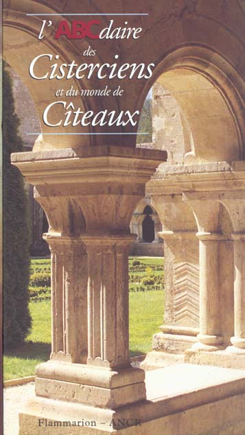 L'ABCdaire des Cisterciens et du monde de Cîteaux