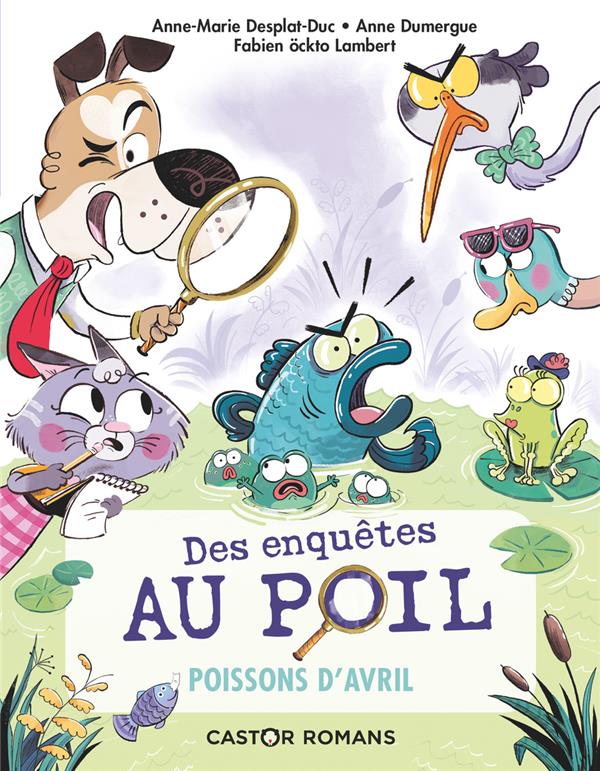 Des enquêtes au poil Tome 4 : Poissons d'avril