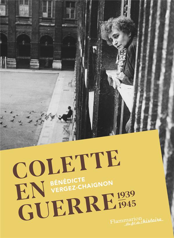 Colette en guerre. 1939-1945
