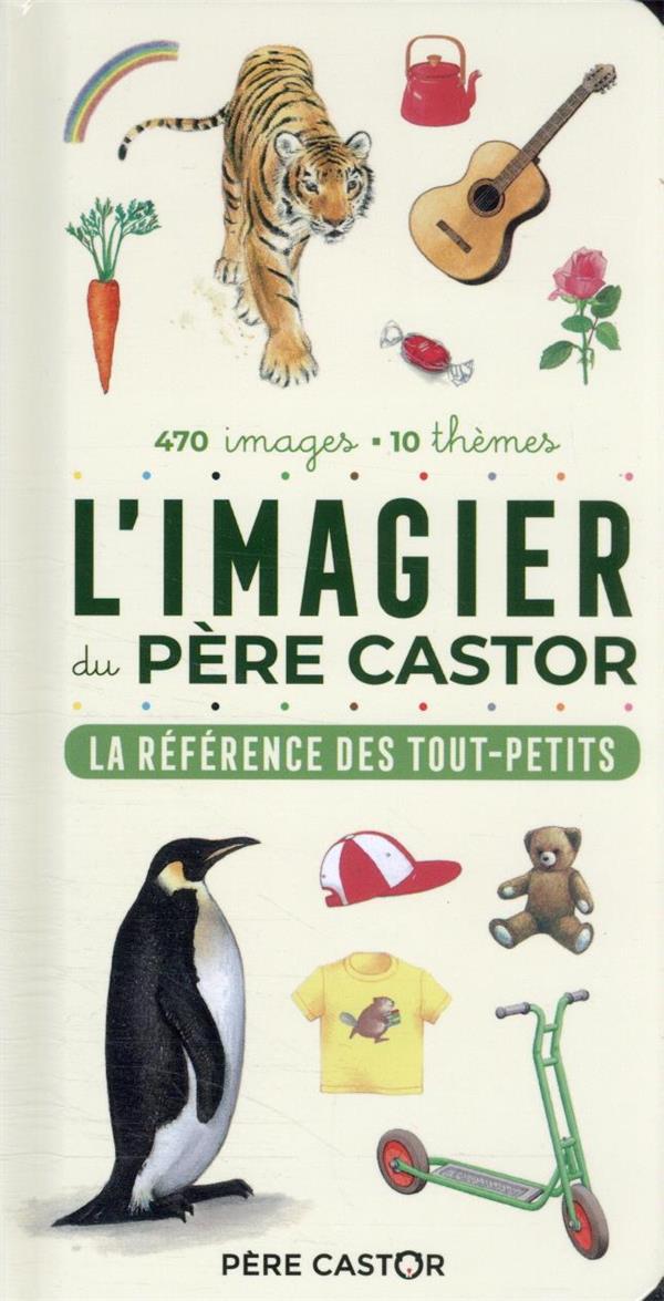 L'imagier du Père castor. La référence des tout-petits