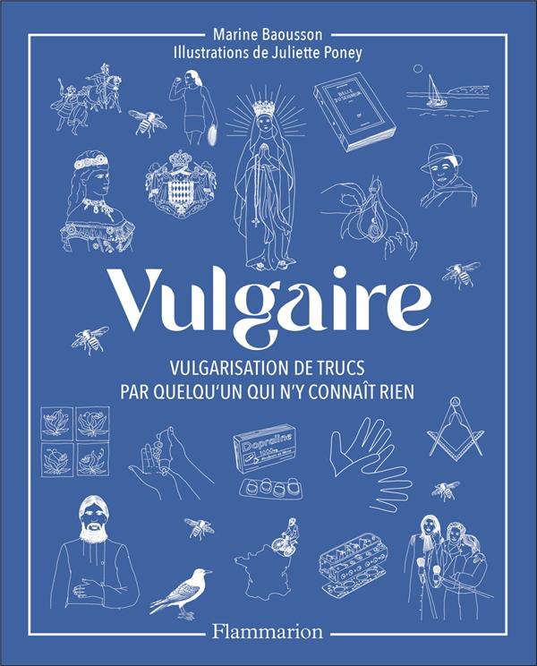 Vulgaire. Vulgarisation de trucs par quelqu'un qui n'y connaît rien