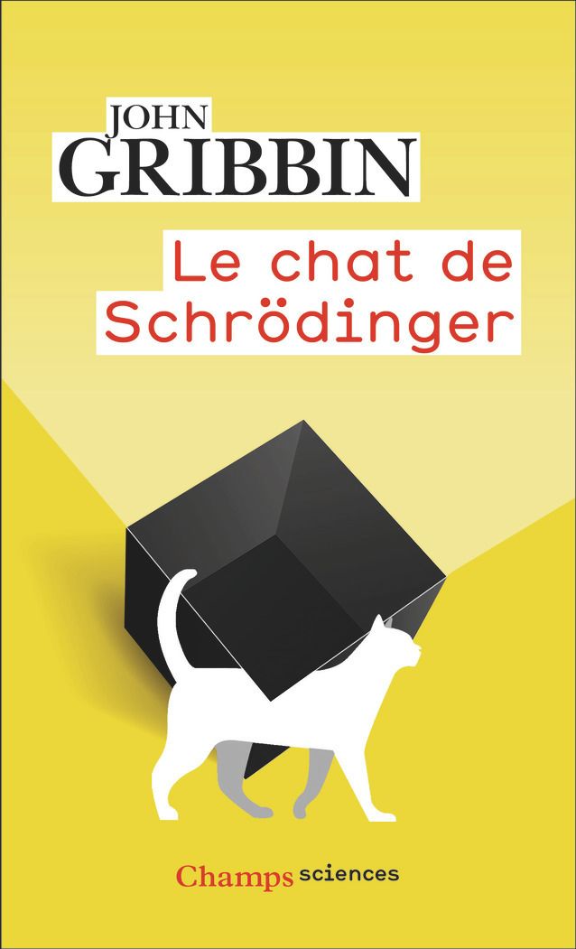 Le chat de Schrödinger. Physique quantique et réalité