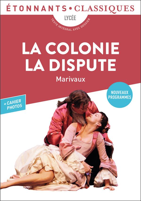 La colonie ; La dispute