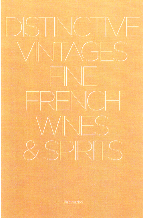 Distinctive vintages : fine French wines and spirits