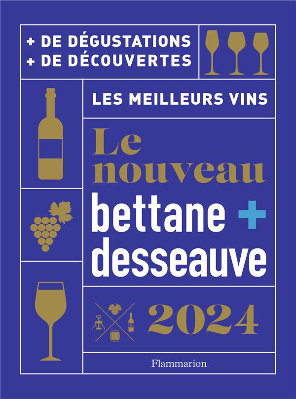 Le Nouveau Bettane Desseauve. Edition 2024