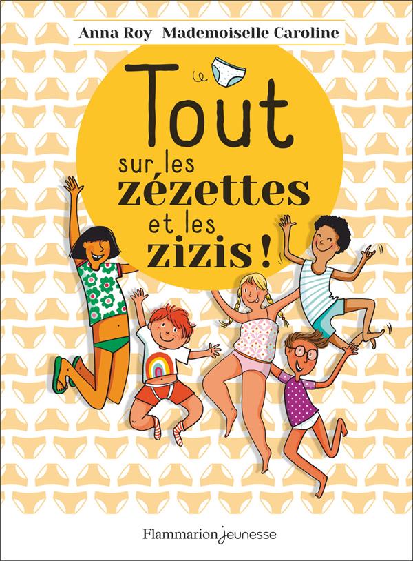 Tout sur les zézettes et les zizis