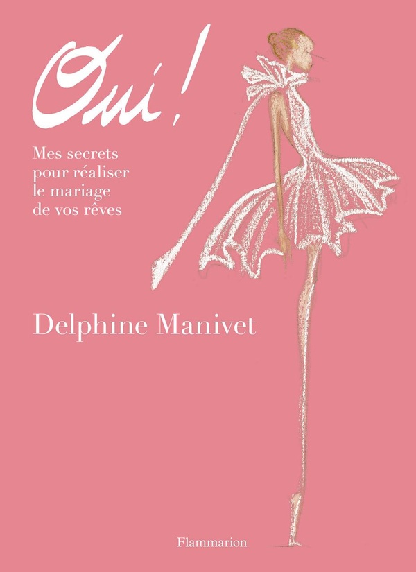Oui ! Mes secrets pour réaliser le mariage de vos rêves