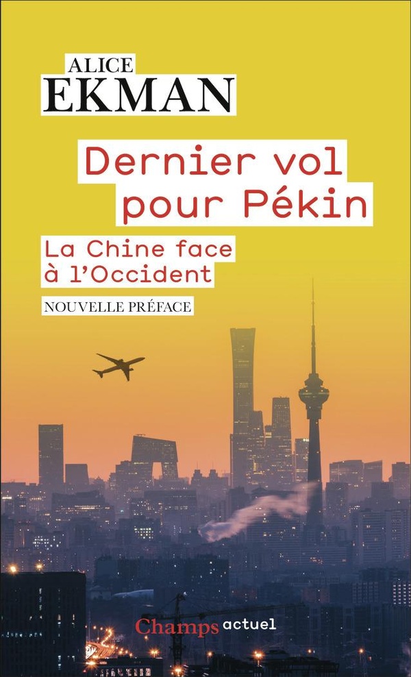 Dernier vol pour Pékin. La Chine face à l'Occident