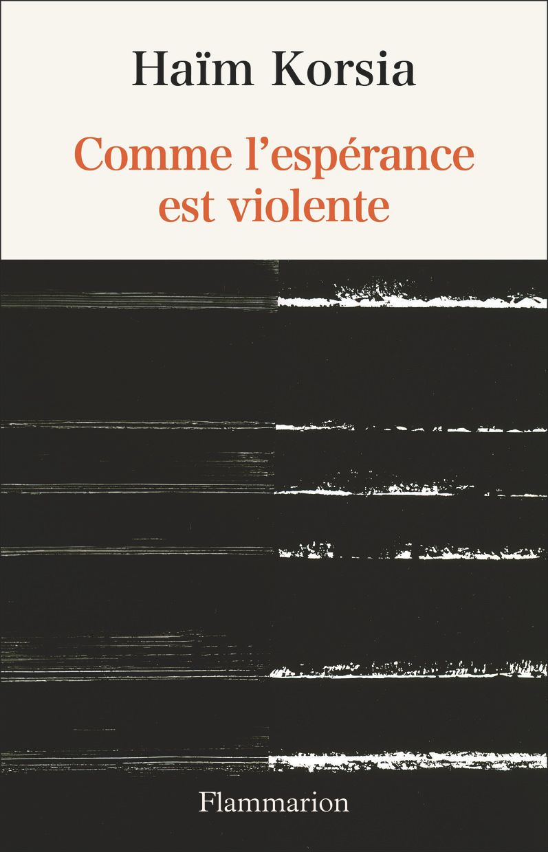 Comme l'espérance est violente
