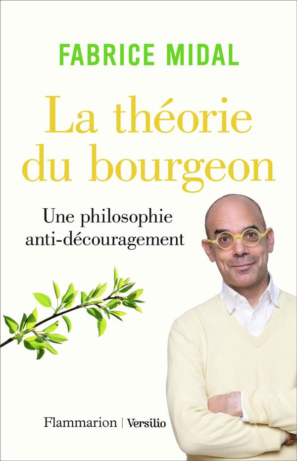 La théorie du bourgeon. Une philosophie anti-découragement