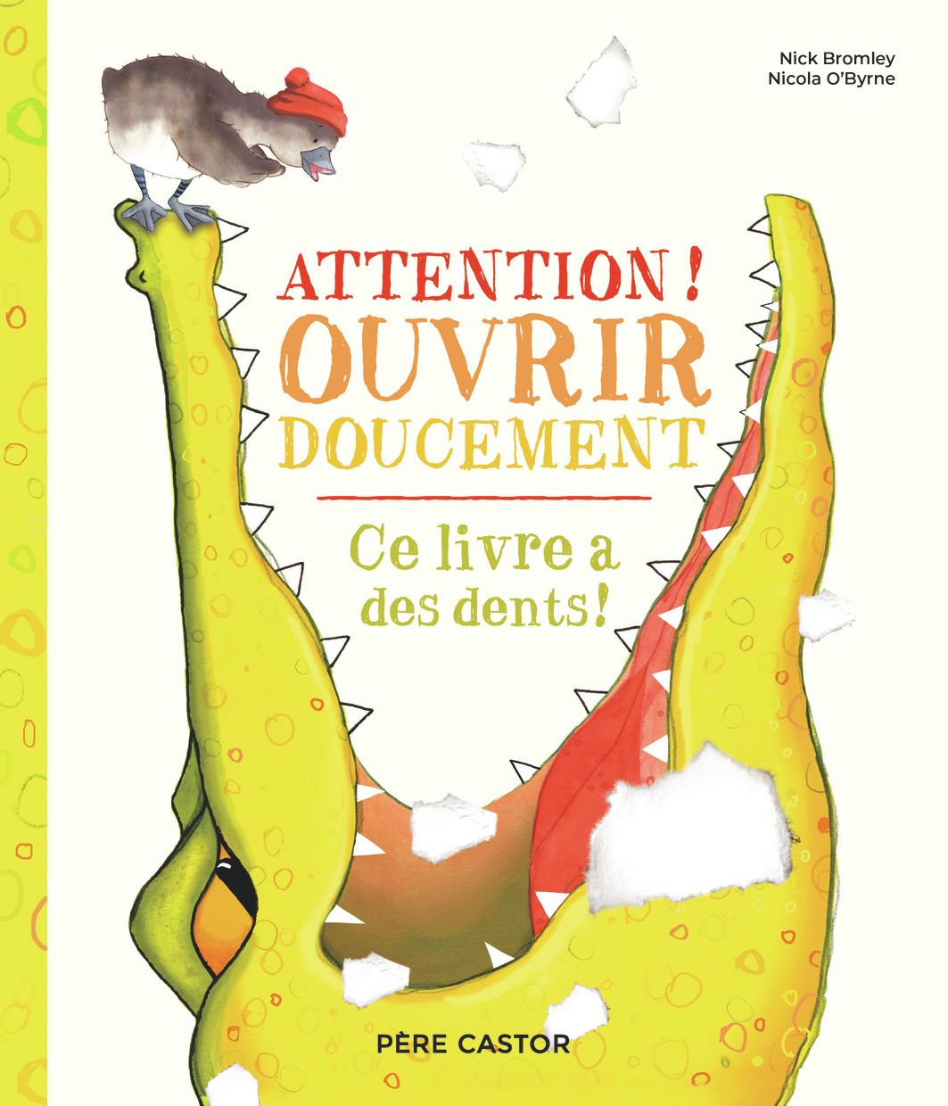 Attention ! Ouvrir doucement. Le vilain petit canard