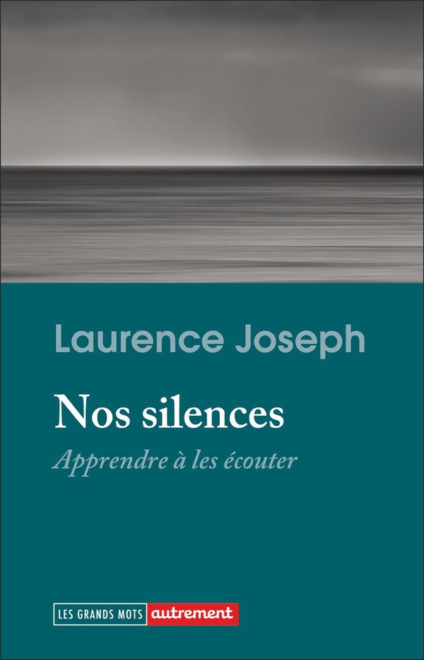 Nos silences. Apprendre à les écouter
