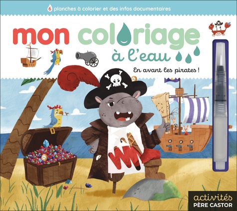 Mon coloriage à l'eau - En avant les pirates ! Avec 1 pinceau à eau
