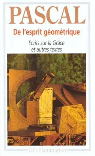 De l'esprit géométrique. Ecrits sur la Grâce et autres textes
