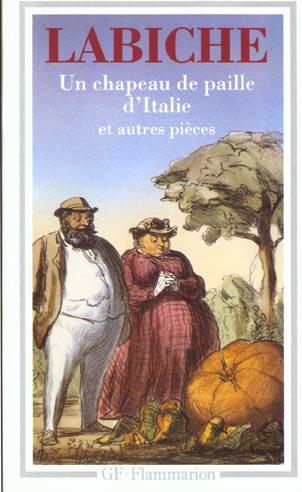 Théâtre Tome III. Un chapeau de paille d'Italie et autres pièces