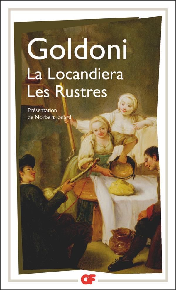 La Locandiera. Suivi de Les rustres