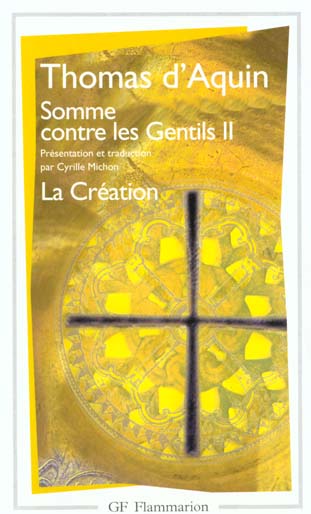 SOMME CONTRE LES GENTILS. Tome 2, La Création