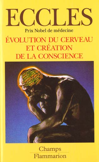 EVOLUTION DU CERVEAU ET CREATION DE LA CONSCIENCE. A la recherche de la vraie nature de l'homme