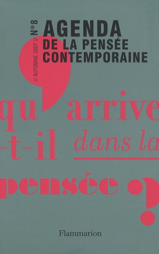 Agenda de la pensée contemporaine N° 8, Automne 2007