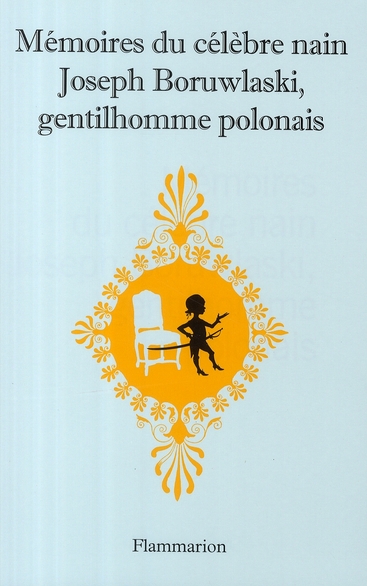 Mémoires du célèbre nain Joseph Boruwlaski, gentilhomme polonais