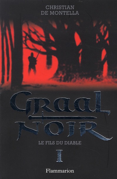 Graal Noir Tome 1 : Le fils du diable