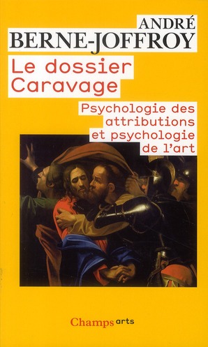Le dossier Caravage. Psychologie des attributions et psychologie de l'art