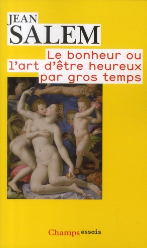 Le bonheur ou l'art d'être heureux par gros temps