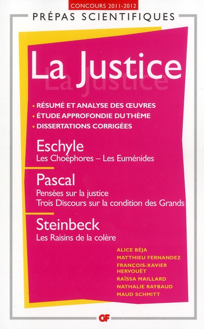 La Justice. Eschyle, Les choéphores, Les Euménides ; Pascal, Pensées sur la justice, Trois discours