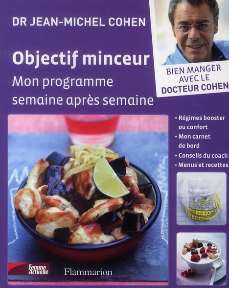 Objectif minceur. Mon programme pour maigrir semaine après semaine