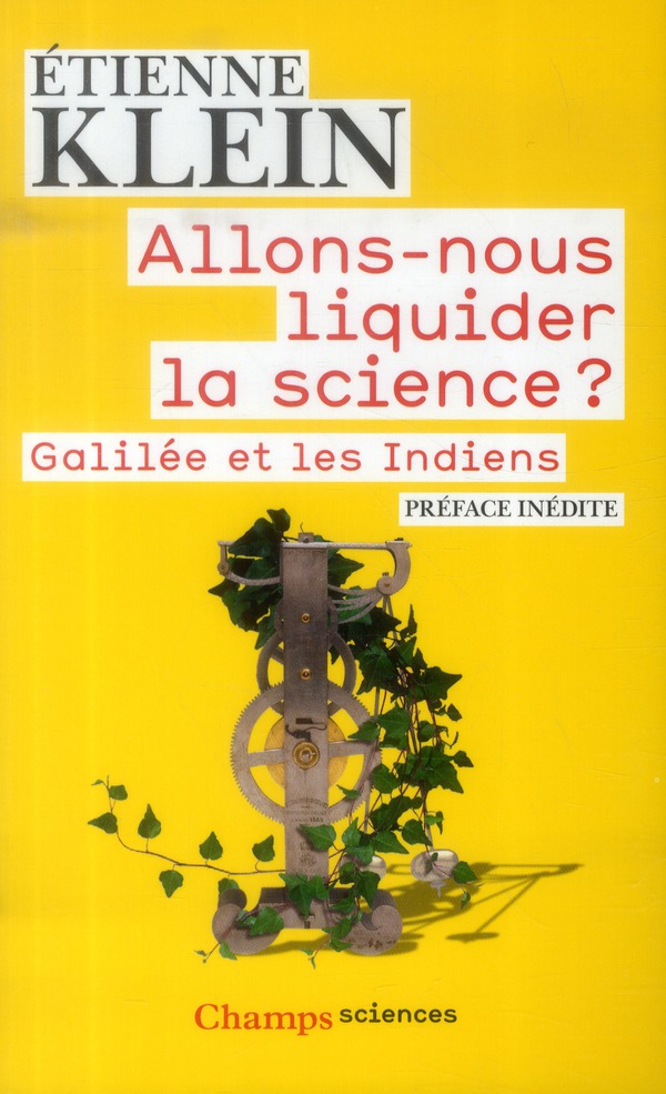 Allons-nous liquider la science ? Galilée et les Indiens