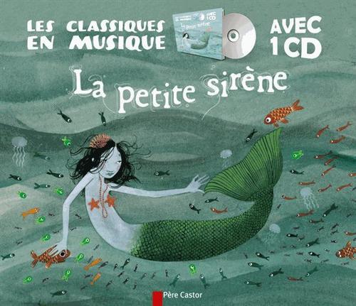 La petite sirène. Avec 1 CD audio