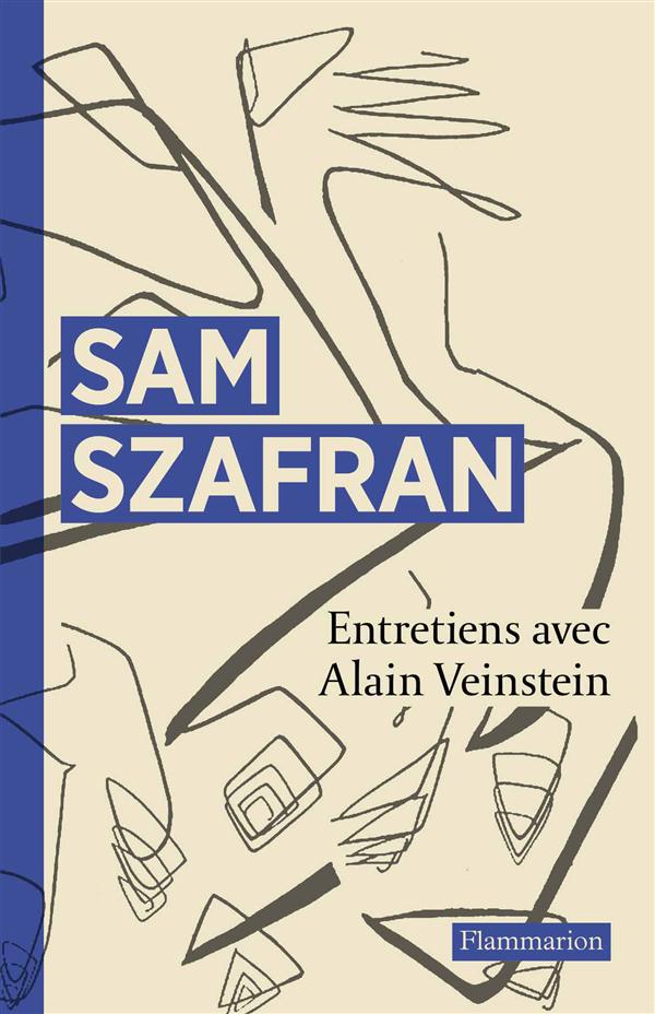 Sam Szafran. Entretiens