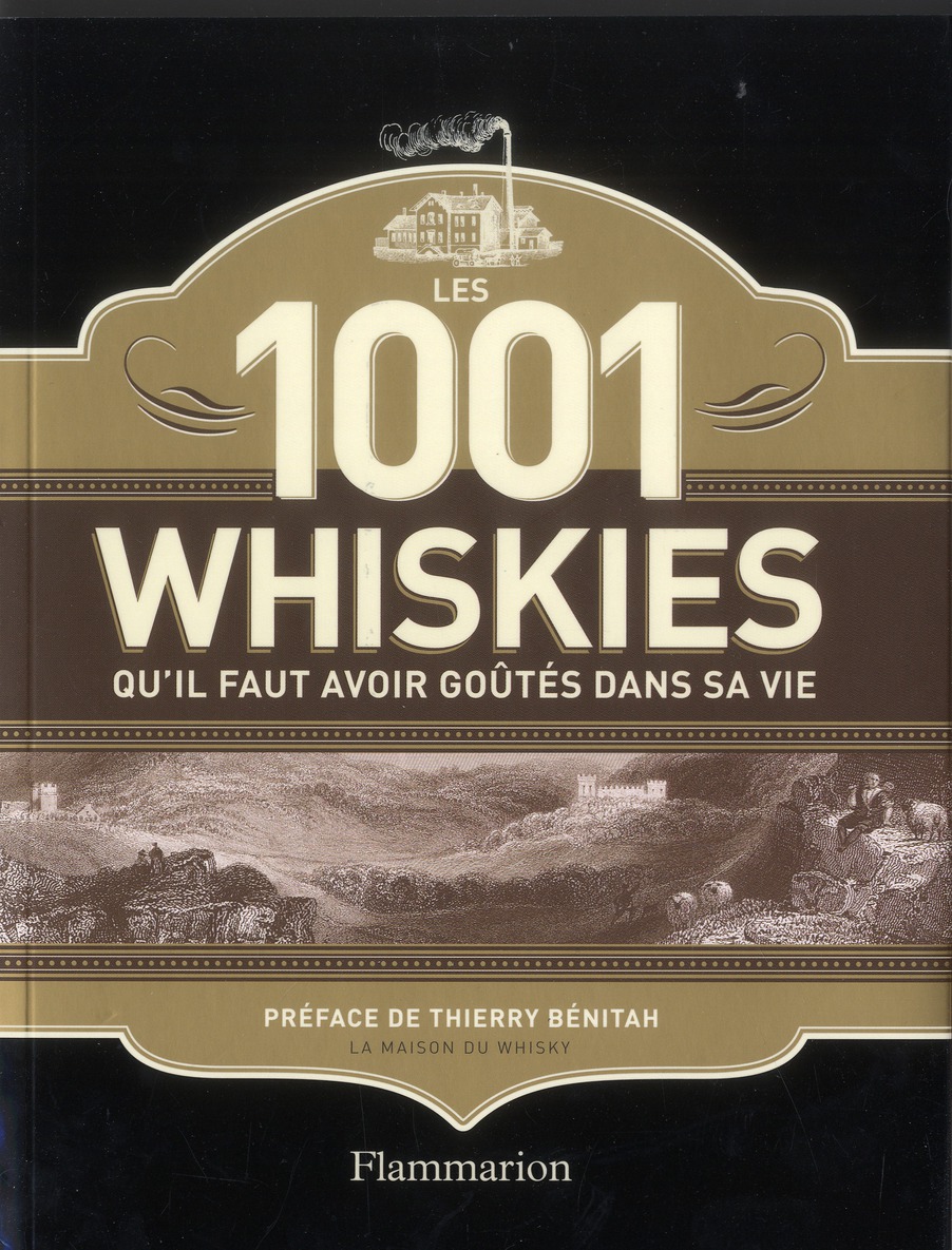 Les 1001 whiskies qu'il faut avoir goûtés dans sa vie