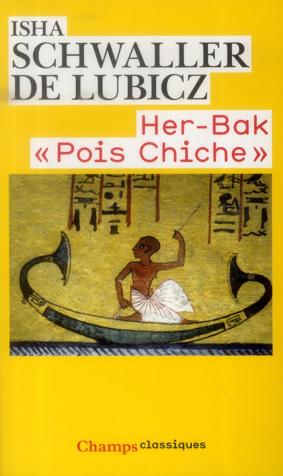 Her-Bak "Pois Chiche". Visage vivant de l'ancienne Egypte