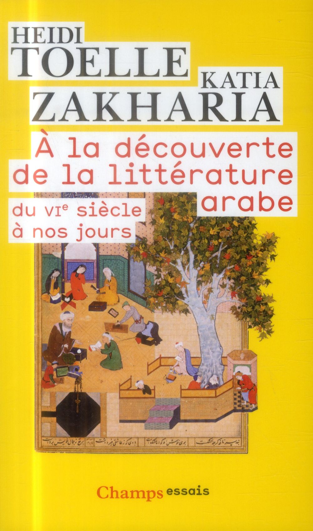 A la découverte de la littérature arabe. Du VIe siècle à nos jours
