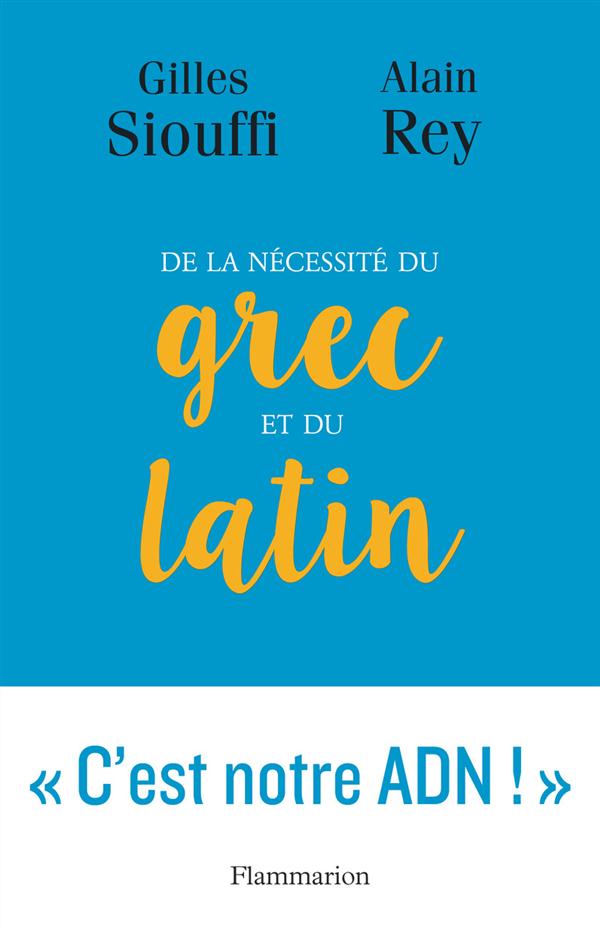 De la nécessité du grec et du latin. Logique et génie