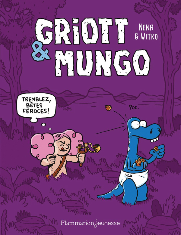 Griott et Mungo Tome 2 : Tremblez bêtes féroces !