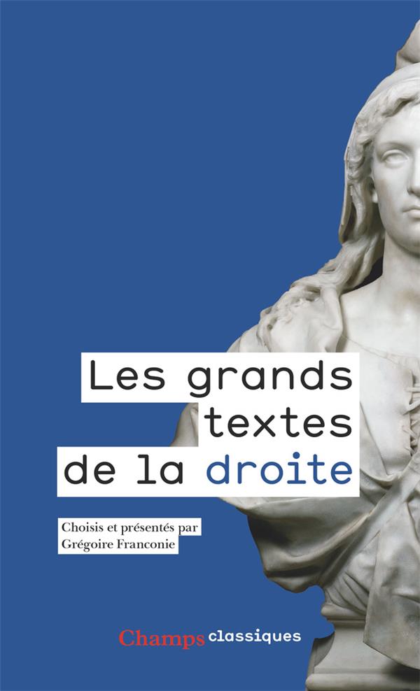 Les grands textes de la droite. 1789-2017